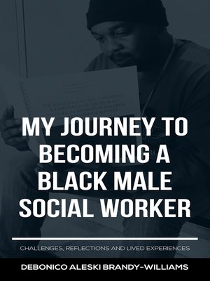 cover image of My Journey to Becoming a Black Male Social Worker